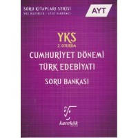 KAREKÖK YKS AYT CUMHURİYET DÖNEMİ TÜRK EDEBİYATI SORU BANKASI 2.OTURUM